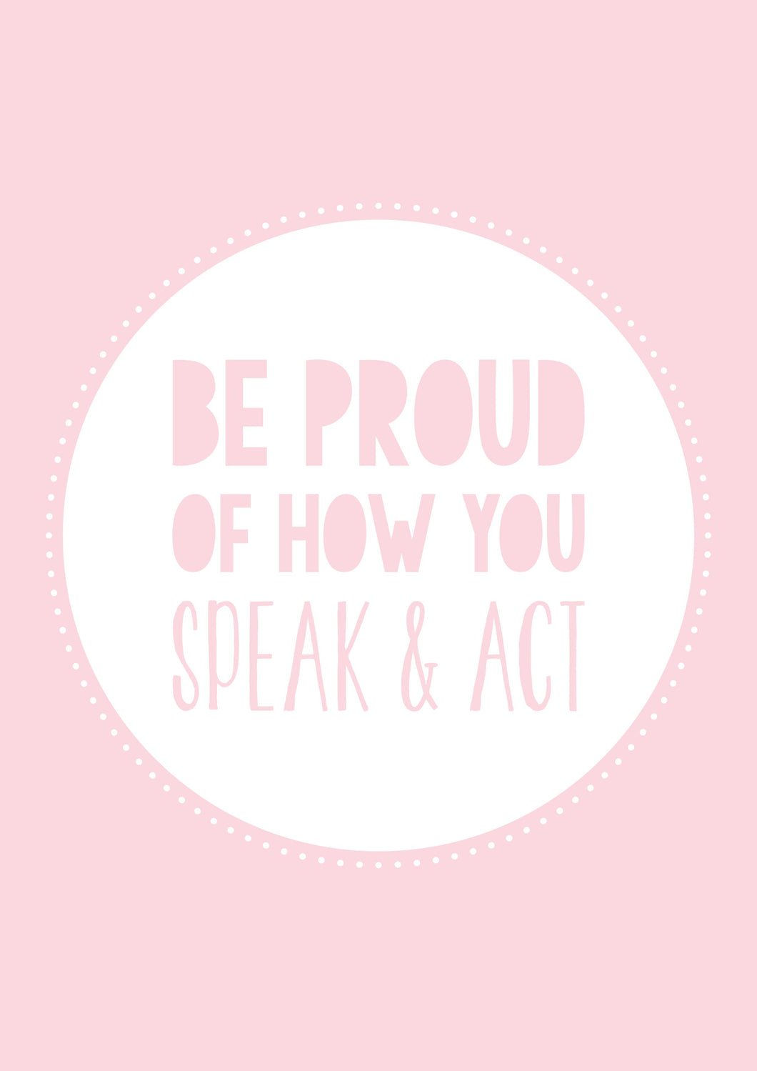 Inspo Art 4: Be Proud of How You Speak & Act