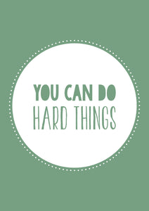 Inspo Art 2: You Can Do Hard Things