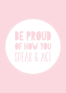 Inspo Art 4: Be Proud of How You Speak & Act